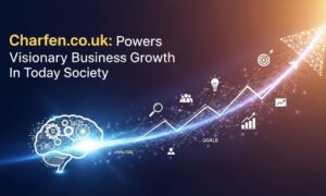 Charfen.co.uk: Powers Visionary Business Growth In Today Society