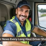 OTR Driver News Every Long-Haul Driver Should Know