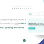 Why Apex Learning Feels Hard: 5 Reasons Students Struggle with the Apex Learning Platform
