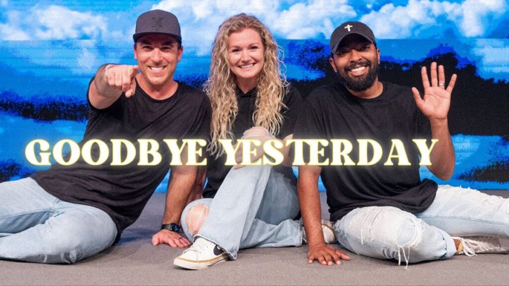 goodbye yesterday